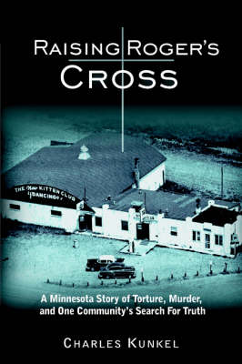 Raising Roger's Cross - Kunkel, Charles