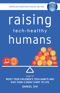 Raising Tech-Healthy Humans - Christian Parenting Edition