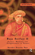 Raja Serfoji II: Science, Medicine and Enlightenment in Tanjore
