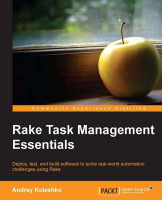 Rake Task Management Essentials - Koleshko, Andrey