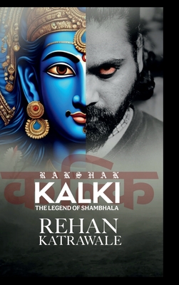 Rakshak Kalki: Shambhala Ki Katha - Rehan Katrawale