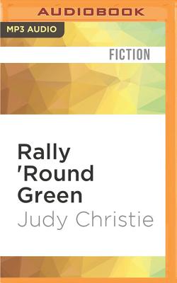 Rally 'Round Green - Christie, Judy, and Ochs, Tara (Read by)