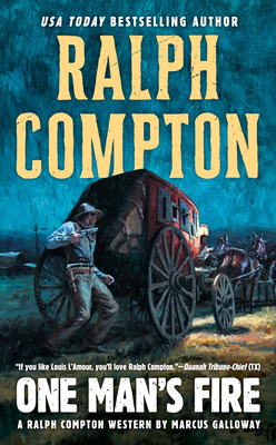 Ralph Compton One Man's Fire - Galloway, Marcus, and Compton, Ralph