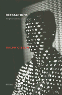 Ralph Gibson: Refractions