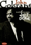 Ralph J. Gleason's Jazz Casual: The John Coltrane Quartet