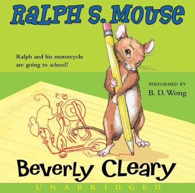Ralph S. Mouse - Cleary, Beverly, and Wong, B D (Read by)