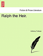 Ralph the Heir. - Trollope, Anthony