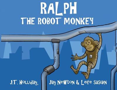 Ralph the Robot Monkey - Newton, Jay