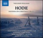 Ralph Vaughan Williams: Hodie; Fantasia on Christmas Carols