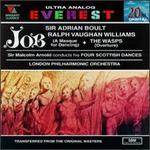 Ralph Vaughan Williams: Job (A Masque for Dancing); The Wasps Overture; Sir Malcolm Arnold: Four Scottish Dances