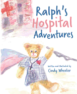 Ralph's Hospital Adventures