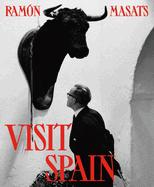 Ramn Masats: Visit Spain: Third Edition