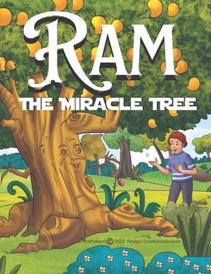 Ram & The Miracle Tree - Chandrasekaran, Prasad