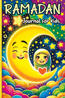 Ramadan Journal for Kids: A Daily Reflections Journal for Young Hearts and Minds - Exploring Faith, Culture and Family Traditions - Mischievous, Childlike
