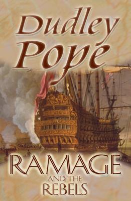 Ramage And The Rebels - Pope, Dudley