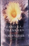 Ramana, Sankara and the Forty Verses: The Essential Teachings of Advaita