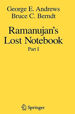 Ramanujan's Lost Notebook: Part I - Andrews, George E, and Berndt, Bruce C