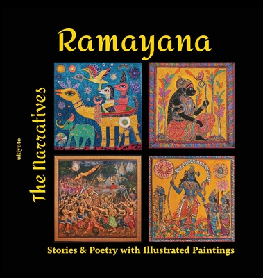 Ramayana The Narratives - Mahendra Arya, and Neelam Verma, and Siddhartha Kaushik