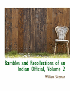 Rambles and Recollections of an Indian Official, Volume 2 - Sleeman, William