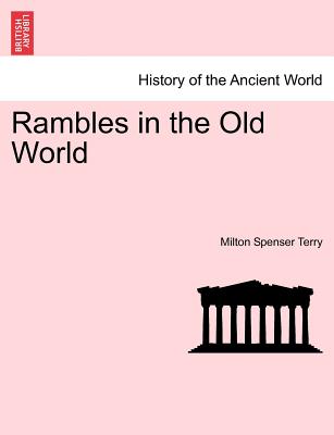 Rambles in the Old World - Terry, Milton Spenser