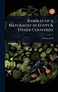 Rambles of a Naturalist in Egypt & Other Countries