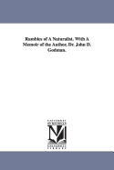 Rambles of a Naturalist: With a Memoir of the Author, Dr. John D. Godman.