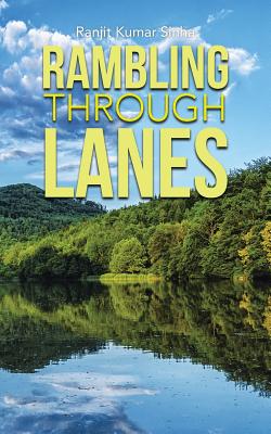 Rambling Through Lanes - Kumar Sinha, Ranjit