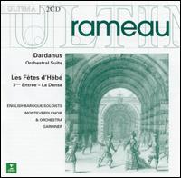 Rameau: Dardanus; Les Ftes d'Hb (3rd Act) - Anne-Marie Rodde (soprano); English Baroque Soloists; Jean-Claude Orliac (tenor); Jill Gomez (soprano);...