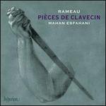 Rameau: Pices de Clavecin - Mahan Esfahani (harpsichord)