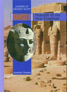 Rameses II: Pharaoh of the New Kingdom