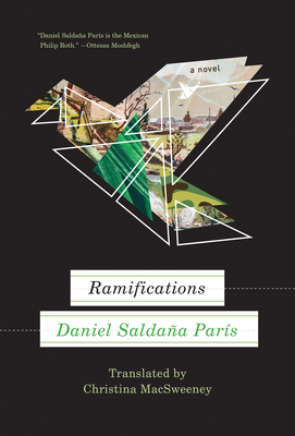 Ramifications - Saldaa Paris, Daniel, and Macsweeney, Christina (Translated by)