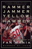 Rammer Jammer Yellow Hammer: A Journey Into the Heart of Fan Mania - St John, Warren