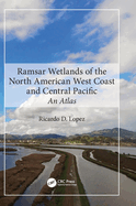 Ramsar Wetlands of the North American West Coast and Central Pacific: An Atlas