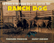 Ranch Dog: A Tribute to the Working Dog in the American West