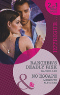 Rancher's Deadly Risk: Rancher's Deadly Risk / No Escape