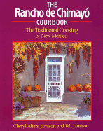 Rancho de Chimayo Cookbook: Traditional Cooking of New Mexico