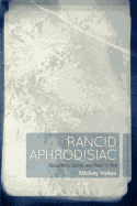 Rancid Aphrodisiac: Subjectivity, Desire, and Rock 'n' Roll