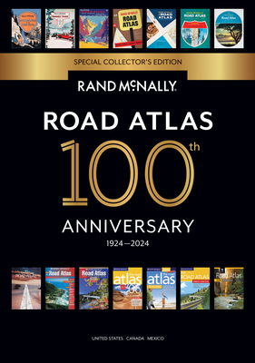 Rand McNally 2024 Road Atlas - 100th Anniversary Collector's Edition - Rand McNally