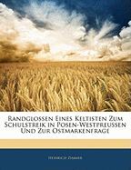 Randglossen Eines Keltisten Zum Schulstreik in Posen-Westpreussen Und Zur Ostmarkenfrage