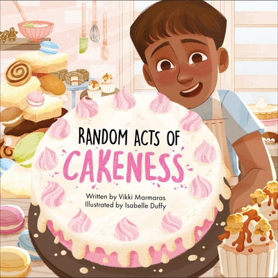 Random Acts of Cakeness - Marmaras, Vikki