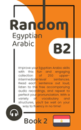 Random Egyptian Arabic B2 (Book 2)