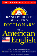 Random House Webster's Dictionary of American English: ESL/Learner's Edition