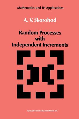 Random Processes with Independent Increments - Skorohod, A V