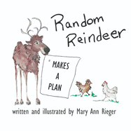 Random Reindeer: Makes a Plan