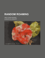Random Roaming: And Other Papers