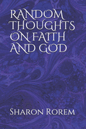 Random Thoughts on Faith and God