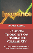Random Thoughts on Insurance Volume XIV: A Collection of Blog Posts from Zalma on Insurance