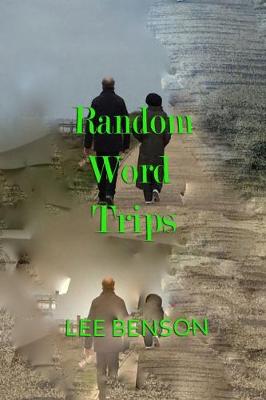 Random word Trips - Benson, Lee