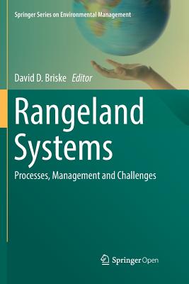 Rangeland Systems: Processes, Management and Challenges - Briske, David D (Editor)