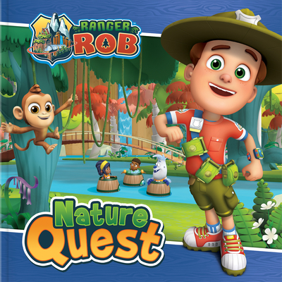 Ranger Rob: Nature Quest - Delporte, Corinne (Adapted by)